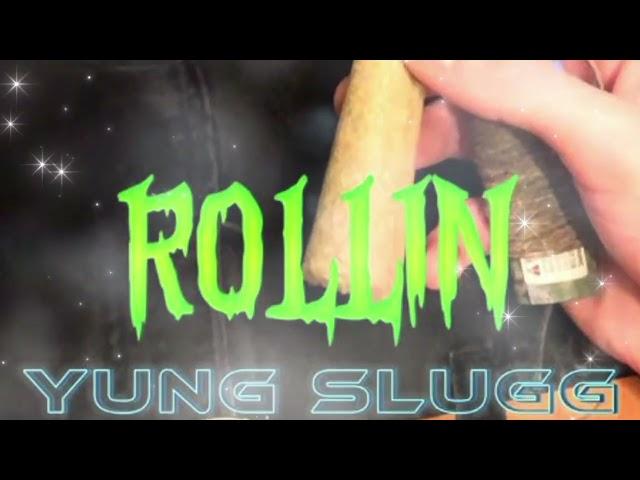 YungSlugg ~ Rollin' (Skrewed~N~Khopped By Devin G)