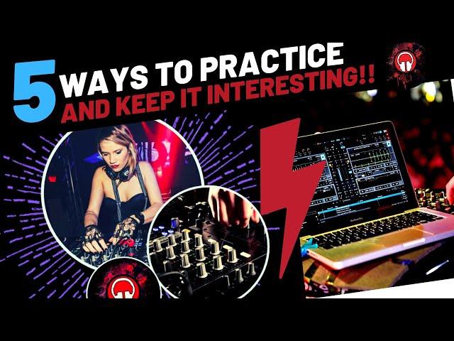 5 Ways to Practice DJING to Get Results FAST!!