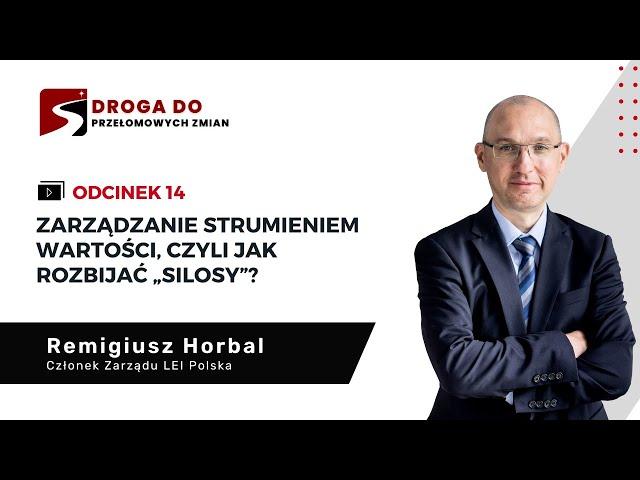 ODC. 14 | Zarządzanie strumieniem wartości, czyli jak rozbijać „silosy”?