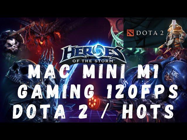 Heroes of the Storm and Dota 2 on Mac Mini M1