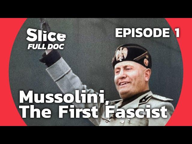 Becoming Il Duce: Mussolini's Fascist revolution | FULL DOCUMENTARY | EPISODE 1