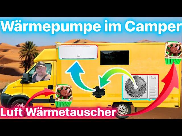 Wärmepumpe im Camper Ausbau Teil 2 und Luft Wärmetauscher