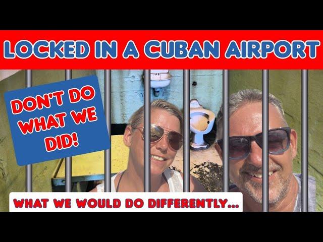 VARADERO AIRPORT - YOU CAN GET IN BUT YOU CAN'T GET OUT!