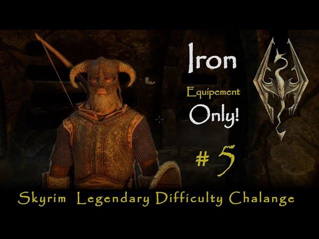 Skyrim only iron equipment, legendary chalange  P5