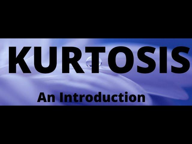 Introduction to Kurtosis|| What is Kurtosis??