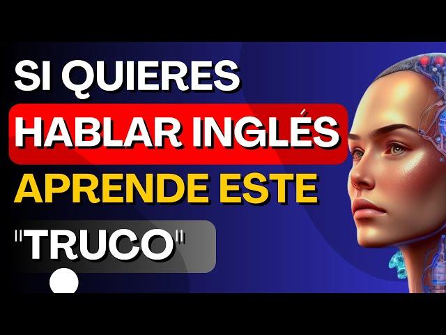 Aprende este sencillo "truco" para crear muchas oraciones y hablar inglés.Inglés para principiante