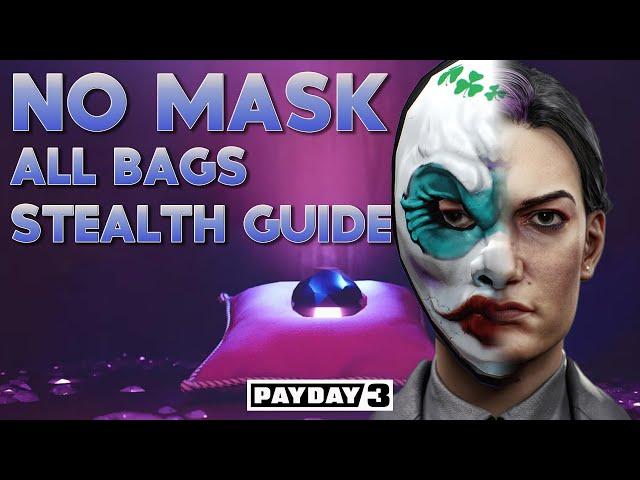 Diamond District NO Mask, ALL Bags, Stealth Guide [Payday 3]