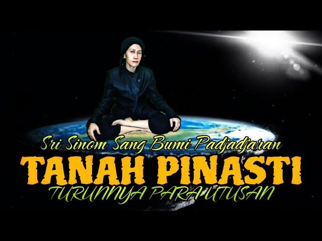 "TANAH PINASTI" Wejangan AMBU SANG BUMI PADJADJARAN