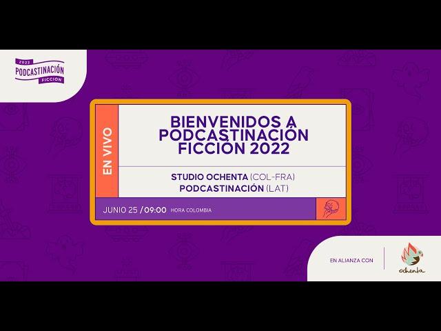 ¡Bienvenidos a Podcastinación Ficción 2022!