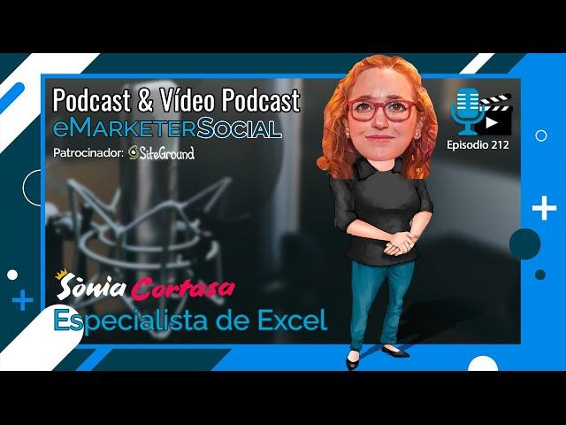  Episodio 212: De la Pasión por las Matemáticas al Éxito  en Excel con Sonia Cortázar