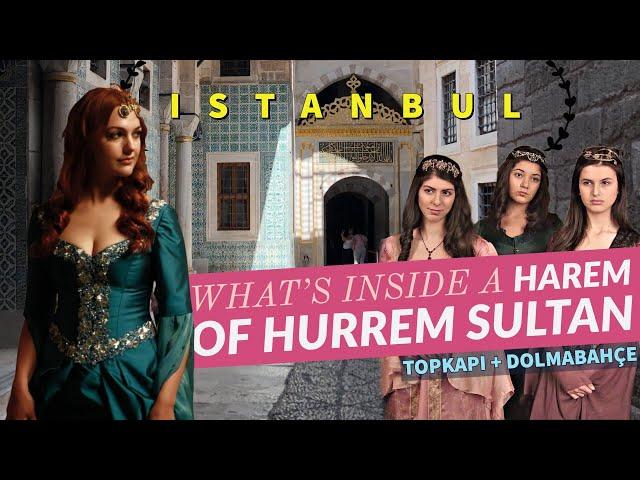 SULTAN'S HAREM IN TOPKAPI / DOLMABAHÇE PALACE / ГАРЕМ СУЛТАНА В ТОПКАПЫ / ДВОРЕЦ ДОЛМАБАХЧЕ