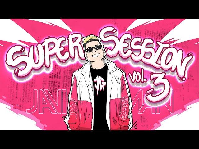 Javi Guzman - Super Sesion Vol. 3