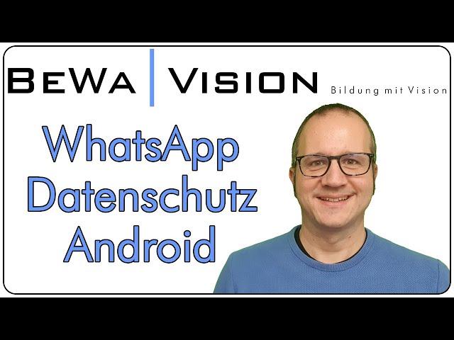 WhatsApp Datenschutzeinstellungen bei Android für Einsteiger