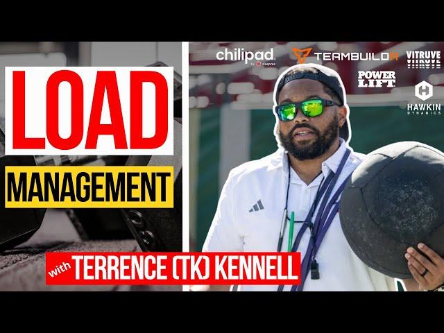 Why You Need To Understand Load Management | Terrence (TK) Kennell | CMW 09.11.2024