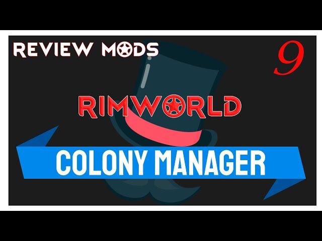 REVIEW COLONY MANAGER rimworld mod