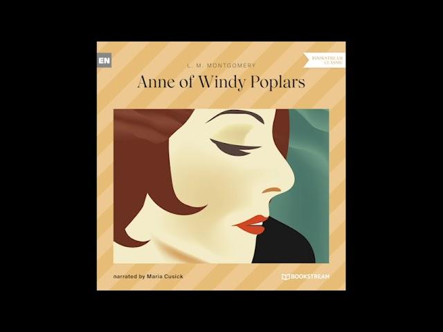 Anne of Windy Poplars (Part 1 of 2) – L. M. Montgomery (Classic Audiobook)