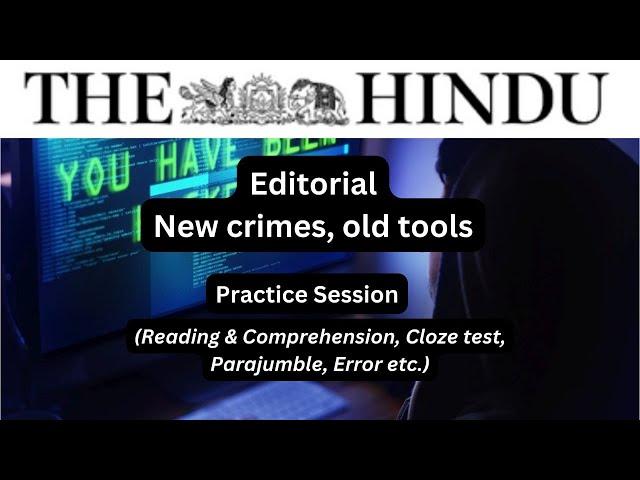 04 December | The Hindu Editorial Practice Exercise | New crimes, old tools