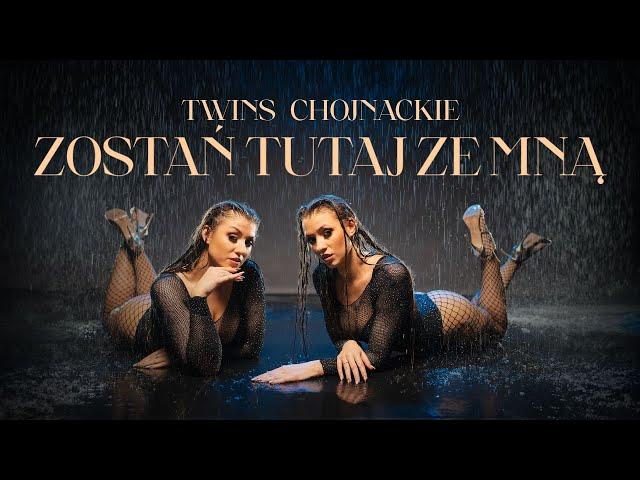 TWINS CHOJNACKIE - Zostań Tutaj Ze Mną [Official Music Video]