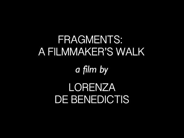 Fragments: A Filmmaker's Walk (2020)