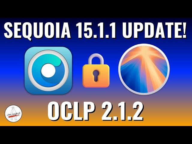 macOS Sequoia 15.1.1 & OCLP 2.1.2! Should you install it?