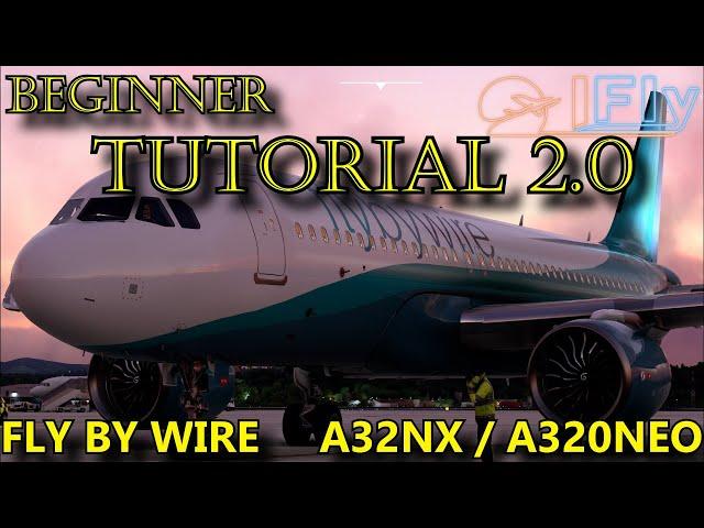 MSFS | BEGINNER TUTORIAL | FBW320 | (2.0) | SCHNELLER EINSTIEG