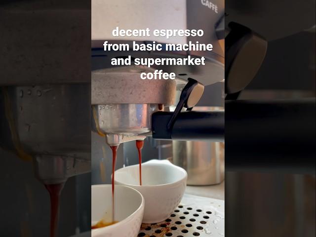 can you get decent espresso out of a basic machine and supermarket coffee? with scales, luck, yes