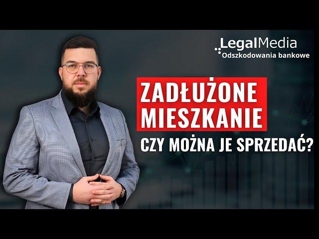 Czy można sprzedać nieruchomość z kredytem?