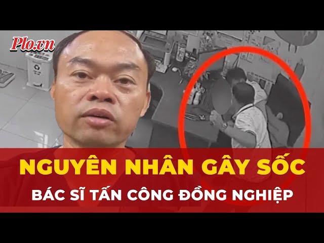 Tiết lộ âm mưu của bác sĩ tấn công đồng nghiệp ở Đồng Nai, bí mật trong chiếc ba lô | Thời sự