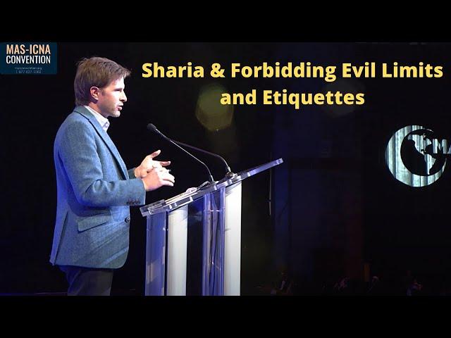 Sharia & Forbidding Evil: Limits and Etiquettes | 15th MAS ICNA Convention - Jonathan Brown