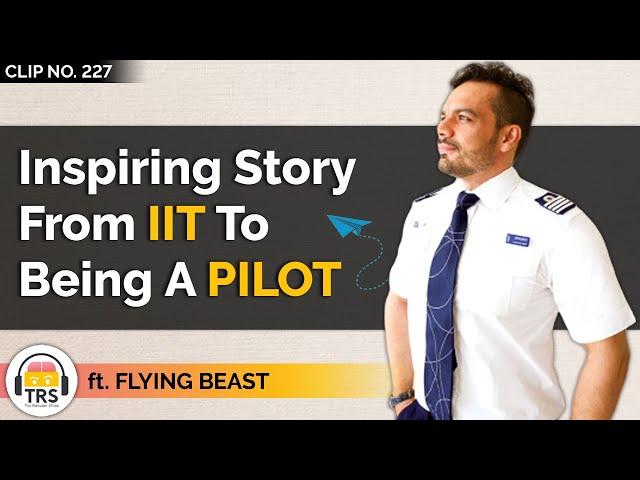 @FlyingBeast320's Inspiring Story From IIT To Being A PILOT | TheRanveerShow Clips