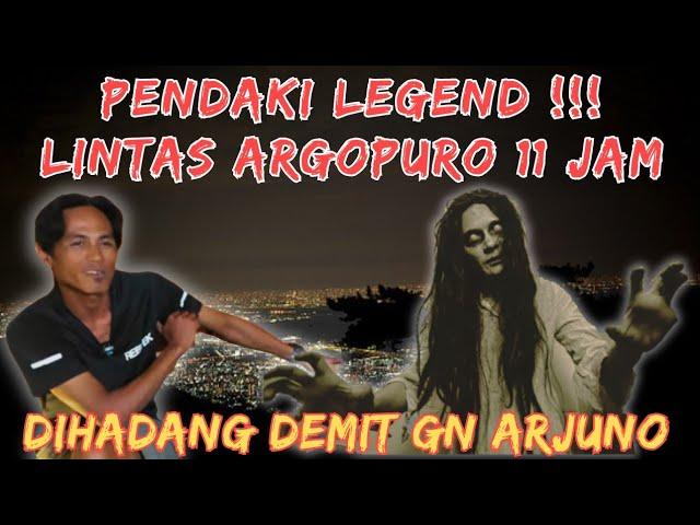 KISAH RANGER MENDAKI GUNUNG ARGOPURO CUMA 11 JAM  YANG NORMAL YA 5 HARI AN!! GILA BANGET NIH ORANG