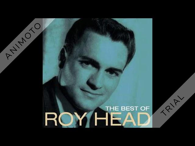 Roy Head - Treat Her Right - 1965 (#2 hit)