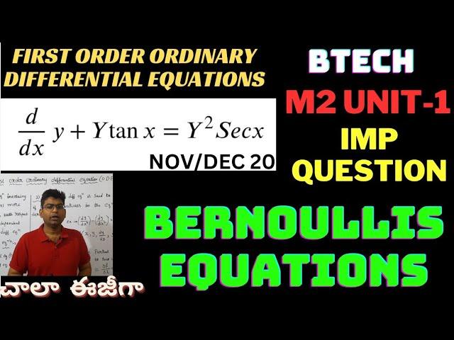 btech m2 unit-1 bernoullis  equation|first order ordinary differential equation|m2 important que