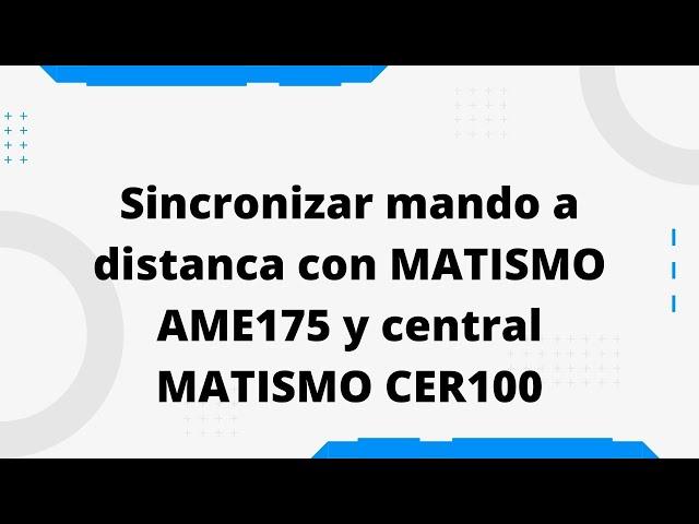 Configurar mando a distancia   MATISMO AME175 Y CER100