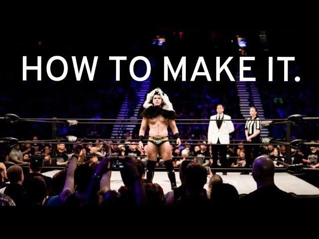 how to MAKE IT as a Pro Wrestler