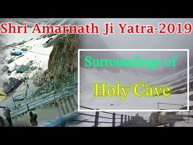 Shri Amarnath Ji Yatra 2019 - Surroundings of Holy Cave