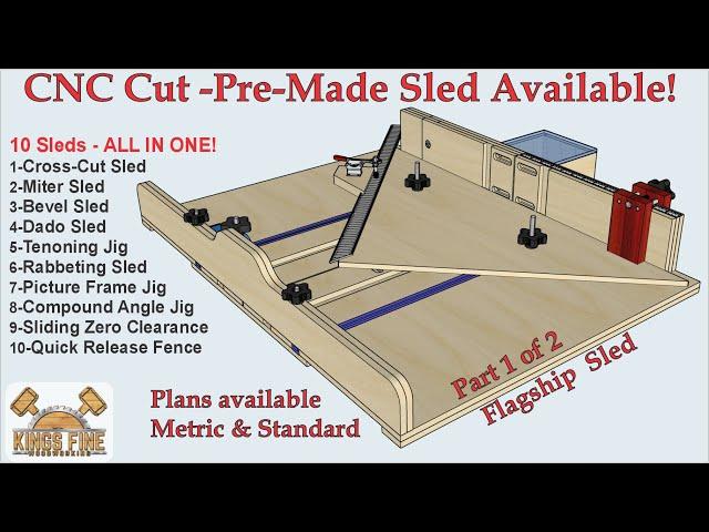 Flagship Table Saw Sled! Crosscut, Miter, Bevel, Dado, Picture Frames & More!