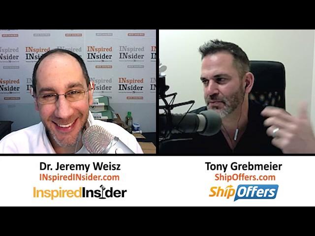 Tony Grebmeier of ShipOffers on InspiredInsider - Entrepreneur Interviews with Dr. Jeremy Weisz