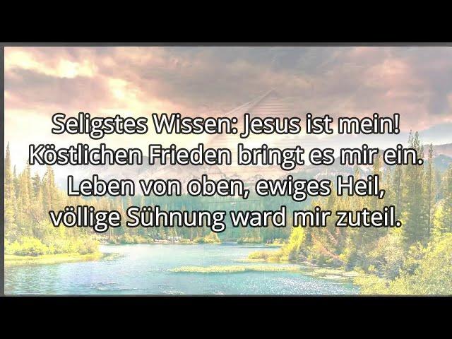 Seligstes Wissen, Jesus ist mein TEXT