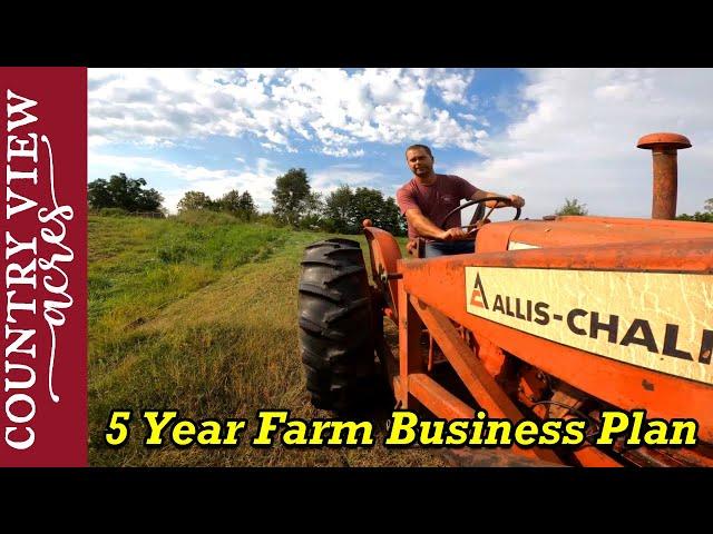 My 5 Year Farm Business Plan and Budget