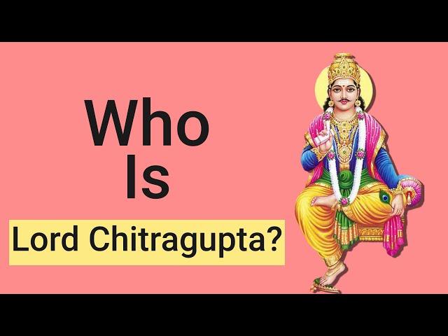 Who is Lord Chitragupta?