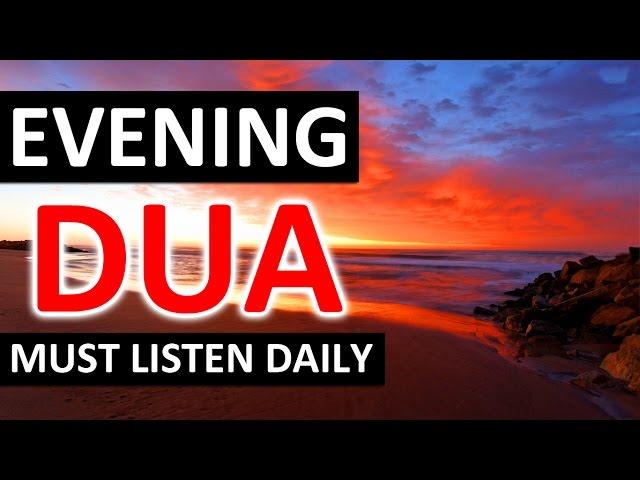 EVENING NIGHT DUA ᴴᴰ - LISTEN THIS EVERY Night!!!