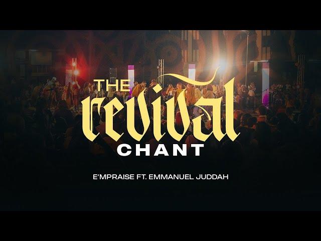 The Revival Chant | E'mPraise Inc