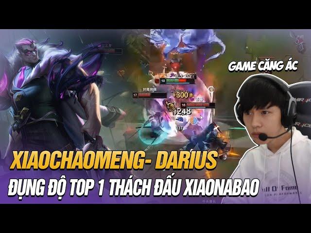 XIAOCHAOMENG BỊ ĂN HÀNH BỞI TOP 1 THÁCH ĐẤU XIAONABAO KÈO DARIUS VS JAX VÀ MÀN COMEBACK MÃN NHÃN