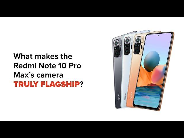 What Makes the 108MP Camera Revolutionary | Redmi Note 10 Pro Max