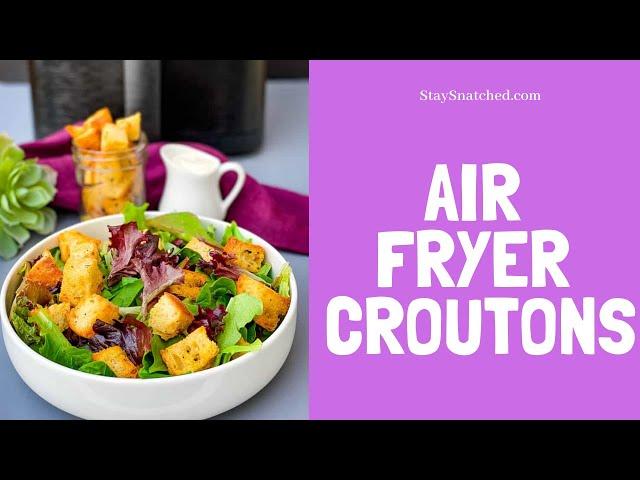 Air Fryer Croutons