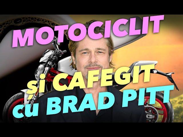 Pribegit, motociclit și cafegit cu Brad Pitt