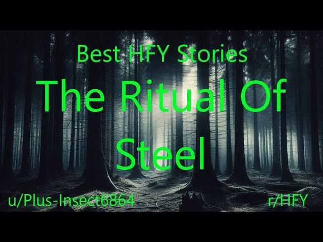 Best HFY Stories: The Ritual of Steel