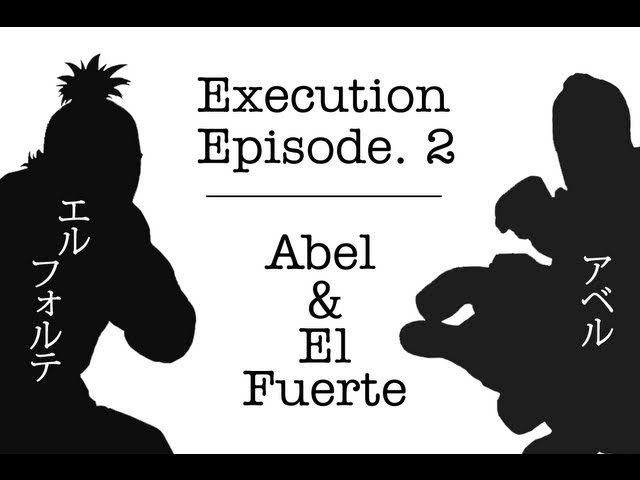 SSFIV: Execution Ep.2  Abel/El Fuerte