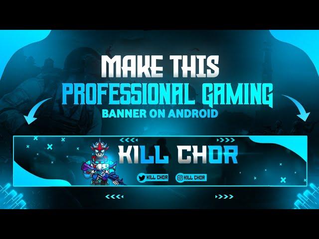 How To Make Professional Gaming Banner Tutorial On Android || Gaming Banner ||Banner Tutorial